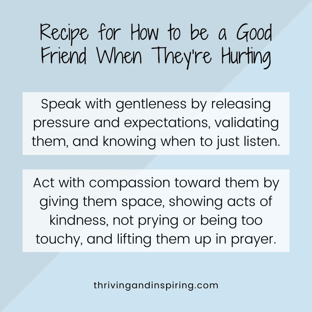 Recipe for how to be a good friend when they're hurting tips
