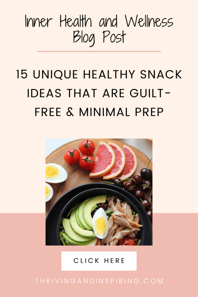 15 unique healthy snack ideas that are guilt-free and minimal prep pin graphic