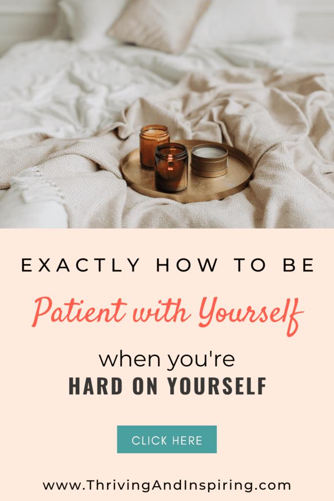 Exactly how to be patient with yourself pin graphic