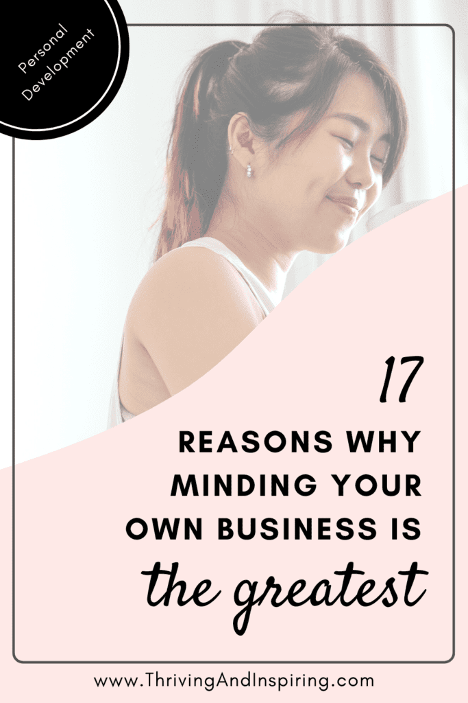 17 reasons why minding your own business is the greatest pin graphic
