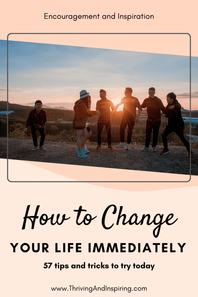 How to change your life immediately, 57 tips for a better life pin graphic