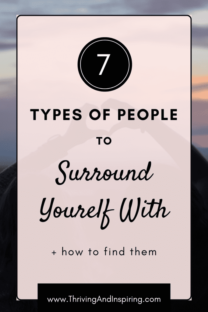 7 types of people to surround yourself pin graphic