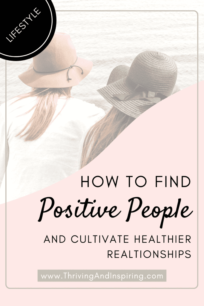 How to find positive people since you are who you surround yourself with pin graphic